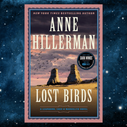 Lost Birds: A Leaphorn, Chee & Manuelito Novel by Anne Hillerman (Author)