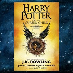 Harry Potter and the Cursed Child, Parts One and Two by J. K. Rowling (Author), Jack Thorne (Author), John Tiffany
