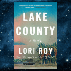 Lake County: A Novel by Lori Roy (Author)