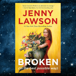 Broken (in the best possible way) Kindle Edition by Jenny Lawson (Author)