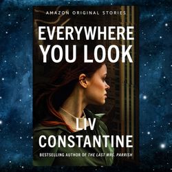 Everywhere You Look (Never Tell collection) by Liv Constantine (Author)
