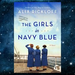 The Girls in Navy Blue: A Novel by Alix Rickloff (Author)