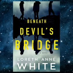 Beneath Devil's Bridge: A Novel by Loreth Anne White (Author)