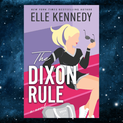 The Dixon Rule (Campus Diaries Book 2) Kindle Edition by Elle Kennedy (Author)