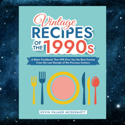 Vintage Recipes of the 1990s by Kevin Palmer McDermott (Author)