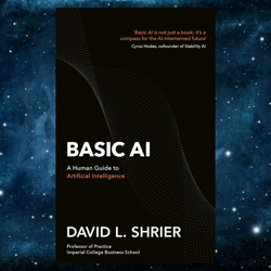 Basic AI : A Human Guide to Artificial Intelligence by David L. Shrier