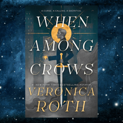 When Among Crows by Veronica Roth (Author)