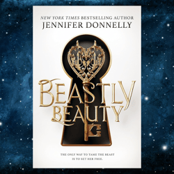 Beastly Beauty by Jennifer Donnelly (Author)
