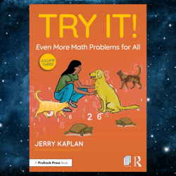 Try It! Even More Math Problems for All by Jerry Kaplan (Author), Ysemay Dercon (Illustrator)