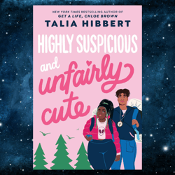 Highly Suspicious and Unfairly Cute by Talia Hibbert (Author)