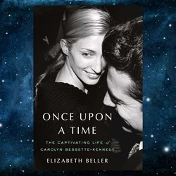 Once Upon a Time: The Captivating Life of Carolyn Bessette-Kennedy by Elizabeth Beller (Author)