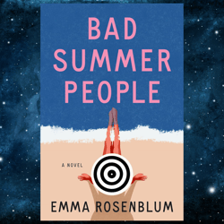 Bad Summer People: A Novel by Emma Rosenblum (Author)