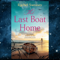 The Last Boat Home by Rachel Sweasey (Author)