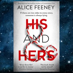 His and Hers: the thrilling by Alice Feeney (Author)