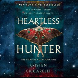 Heartless Hunter: The Crimson Moth: Book 1 by Kristen Ciccarelli (Author)