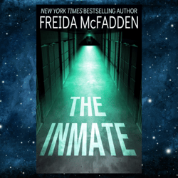 The Inmate: A gripping psychological thriller by Freida McFadden (Author)