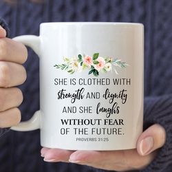Christian Mugs She Is Clothed with Strength & Dignity, Pastor Mug, Christian Gifts, Gift For Her, Jesus Gift, Mom Gift