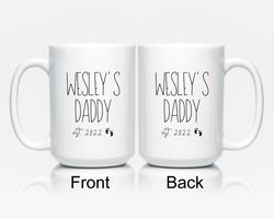 Daddy Coffee Mugs, Dad Mug, First Time Dad Mug, New Dad Gift, Daddy Coffee Mug, Expecting Dad Gift, Soon To Be Dad Gift