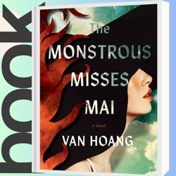 The Monstrous Misses Mai: A Novel