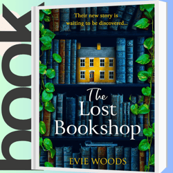 The Lost Bookshop: The most charming and uplifting novel for 2024 and the perfect gift for book lovers