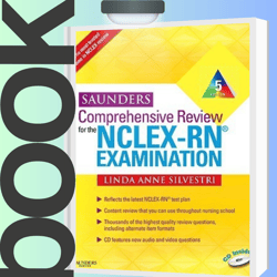 Saunders Comprehensive Review for the NCLEX RN Examination