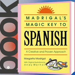 Madrigal's Magic Key to Spanish: A Creative and Proven Approach