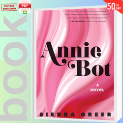 Annie Bot: A Novel
