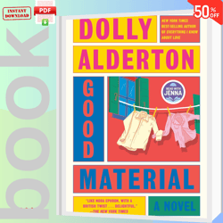 Good Material A Novel By Dolly Alderton