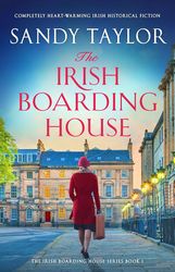 The Irish Boarding House: Completely heart-warming Irish historical fiction