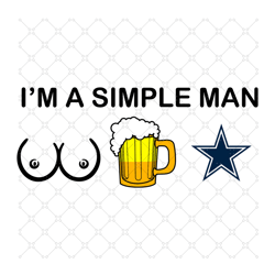 I Am A Simple Man Dallas Cowboys Svg, Sport Svg,
