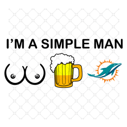 I Am A Simple Man Miami Dolphins Svg, Sport Svg,