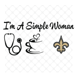 I Am A Simple Woman Saints Svg, Sport Svg, New O