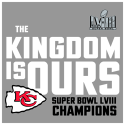 The Kingdom Is Ours Super Bowl LVIII Champions Svg Digital File