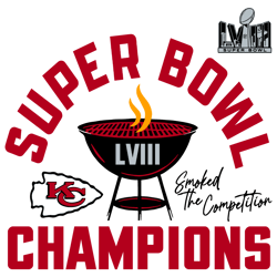 Super Bowl LVIII Champions Smoked The Competition Svg Digital File