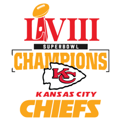 LVIII Super Bowl Champions Kansas City Svg Digital File