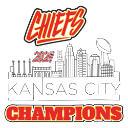 Chiefs Kansas City Champions 2024 Skyline Svg Digital File