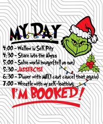 Grinch Christmas My Day I'M Booked Black White Digital File PNG SVG Sublimation
