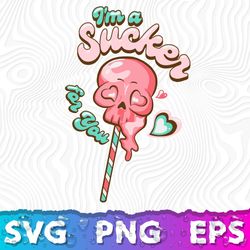 I'm A Sucker For You Svg, Happy Valentines Day, Happy Valent