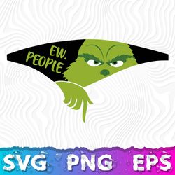 SVG Grinch, Ew People Grinch SVG, Grinch PNG, The Grinch Vec