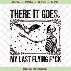 Bat Skeleton My Last Flying Fuck SVG Cutting Digital File, PNG - SVG Files, Z1361