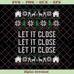 Real Estate Christmas Let It Close SVG Cutting Digital File, PNG - SVG Files, Z1434