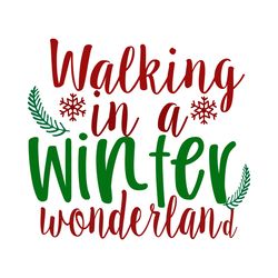 Walking in a winter wonderland Svg, Christmas Svg, Merry Christmas Svg, Christmas Svg Design, Christmas logo Svg-2