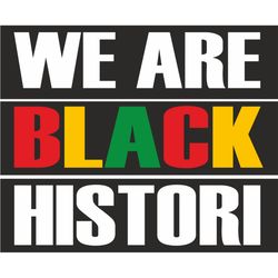 We are black history Svg, Juneteenth logo Svg, Black Girl Svg, Juneteenth Design, African American Svg, Month svg