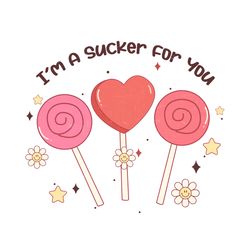 Im a sucker for you Png, Valentine Png, Valentine Clipart, Valentine Sublimation, Holiday Png, Png file download