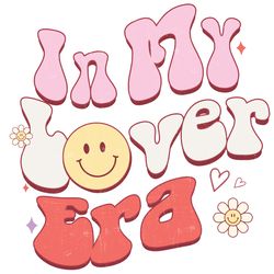 In my lover era valentine's Png, Valentine Png, Valentine Clipart, Valentine Sublimation, Holiday Png, Png file download