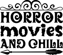 Horror movies and chill Png, Halloween Png, Hocus pocus Png, Happy Halloween Png, Pumpkins Png, Ghost Png, Png file