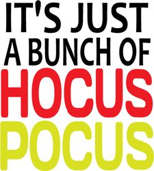 It's just a bunch of hocus pocus, Hocus Pocus Silhouette Svg, Hocus Pocus Svg, Sanderson sisters Svg, Digital download