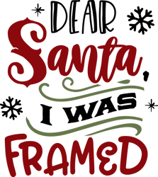 Dear Santa I was framed Svg, Funny Christmas Svg, Christmas Svg, Merry Christmas Svg, Christmas logo Svg, Cut file