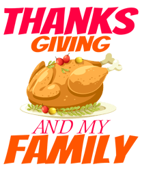 Thanks giving and my family Svg, Thanksgiving t shirt design, Thanksgiving Svg, Thankful Svg, Turkey Svg, Cut file