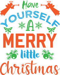 Have yourself a merry little christmas Png, Christmas T Shirt Design, Christmas Svg, Christmas logo Svg,Digital download